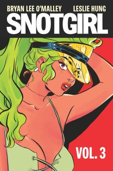 Cover for Bryan Lee O'Malley · Snotgirl Volume 3: Is This Real Life? (Pocketbok) (2020)