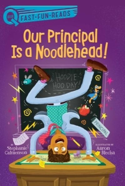 Cover for Stephanie Calmenson · Our Principal Is a Noodlehead!: A QUIX Book - Our Principal (Gebundenes Buch) (2021)