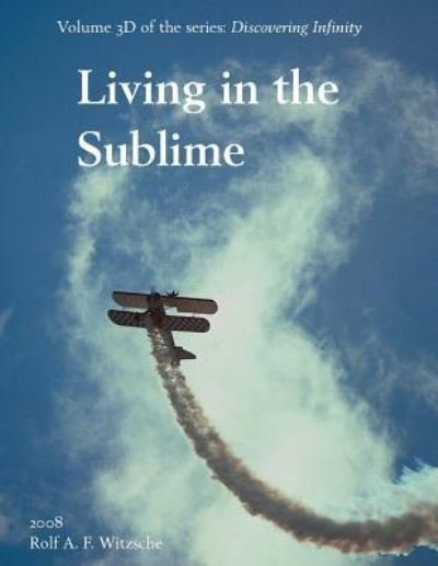 Cover for Rolf A F Witzsche · Living in the Sublime (Paperback Book) (2016)
