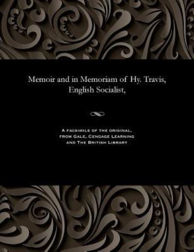 Cover for Edward Thomas Craig · Memoir and in Memoriam of Hy. Travis, English Socialist, (Paperback Book) (1901)