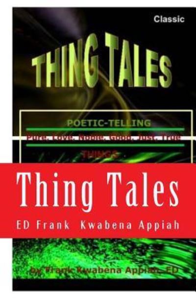 Cover for Ed Frank Kwabena Appiah · Thing Tales (Paperback Book) (2016)