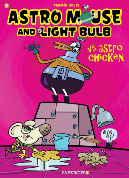 Astro Mouse and Light Bulb #1: Vs Astro Chicken - Fermin Solis - Bøker - Papercutz - 9781545806388 - 13. april 2021