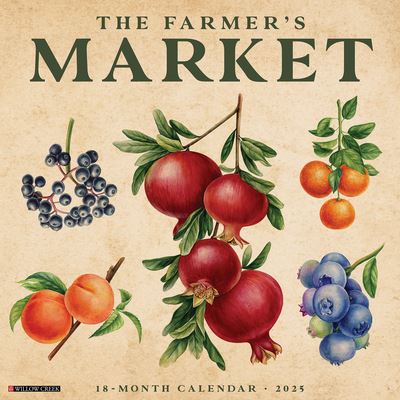 Willow Creek Press · Farmer's Market 2025 12 X 12 Wall Calendar (Calendar) (2024)