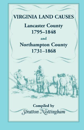 Cover for Stratton Nottingham · Virginia Land Causes: Lancaster County, 1795 - 1848 and Northampton County, 1731 -1868 (Taschenbuch) (2013)