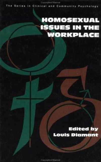 Homosexual Issues In The Workplace - Louis Diamant - Books - Taylor & Francis Inc - 9781560320388 - April 1, 1993