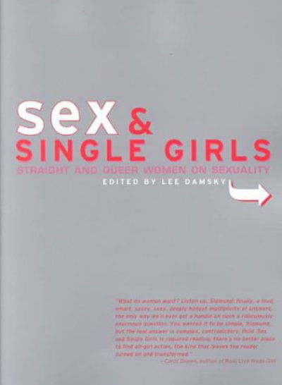 Cover for Lee Damsky · Sex and Single Girls: Women Write on Sexuality (Paperback Book) (2000)