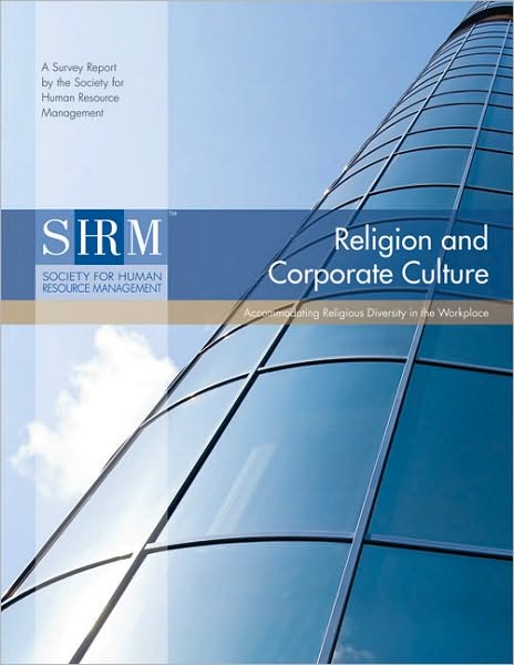 Cover for Society for Human Resource Management · Religion and Corporate Culture: Accommodating Religious Diversity in the Workplace (Paperback Book) (2010)