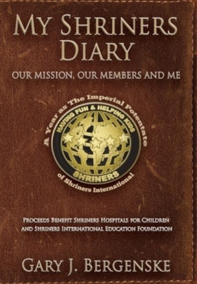 Cover for Gary J Bergenske · My Shriners Diary (Hardcover Book) (2019)