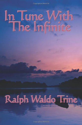 Cover for Ralph Waldo Trine · In Tune with the Infinite (Paperback Book) (2007)