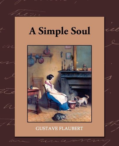 A Simple Soul - Gustave Flaubert - Bøker - Book Jungle - 9781605973388 - 27. mars 2008