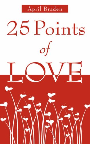 Cover for April M. Braden · 25 Points of Love (Paperback Book) (2008)