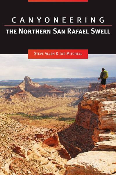 Cover for Steve Allen · Canyoneering the Northern San Rafael Swell (Paperback Book) (2013)