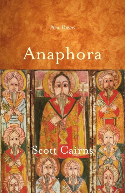 Cover for Scott Cairns · Anaphora: New Poems - Paraclete Poetry (Taschenbuch) (2019)