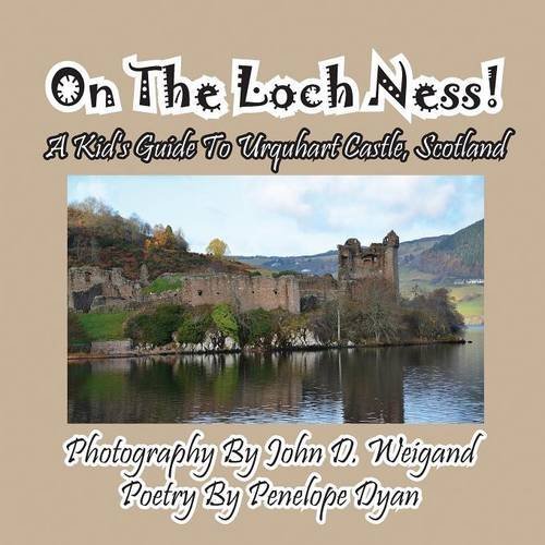 Cover for Penelope Dyan · On the Loch Ness! a Kid's Guide to Urquhart Castle, Scotland (Paperback Book) [Large Type edition] (2014)