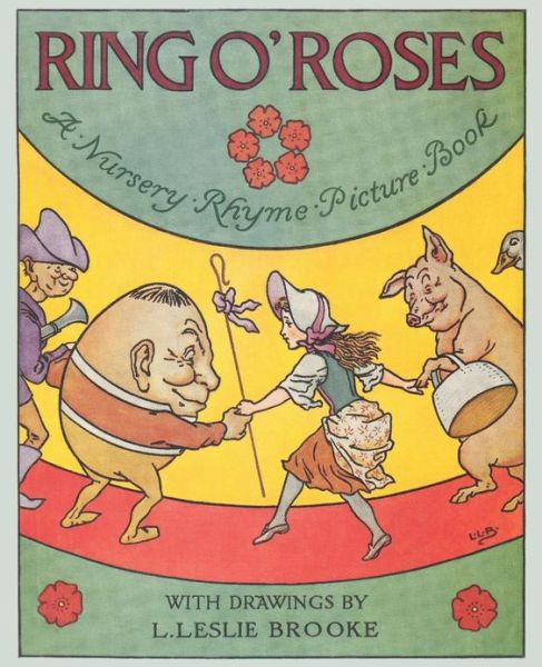 Cover for L. Leslie Brooke · Ring O' Roses, a Nursery Rhyme Picture Book (Paperback Book) (2012)