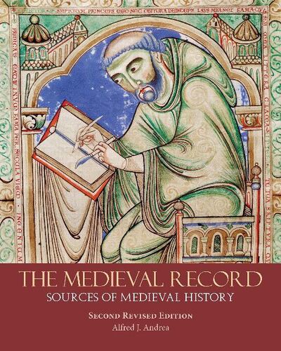 The Medieval Record: Sources of Medieval History - Alfred J. Andrea - Bøger - Hackett Publishing Co, Inc - 9781624668388 - 1. marts 2020