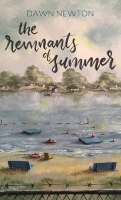 Cover for Dawn Newton · Remnants of Summer (Hardcover Book) (2021)