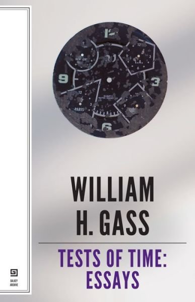 Cover for William H. Gass · Tests of Time: Essays (Paperback Book) [Reprint edition] (2014)