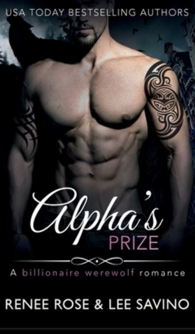 Cover for Renee Rose · Alpha's Prize (Book) (2020)