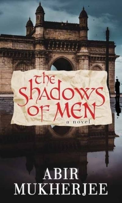 Cover for Abir Mukherjee · Shadows of Men (Book) (2021)