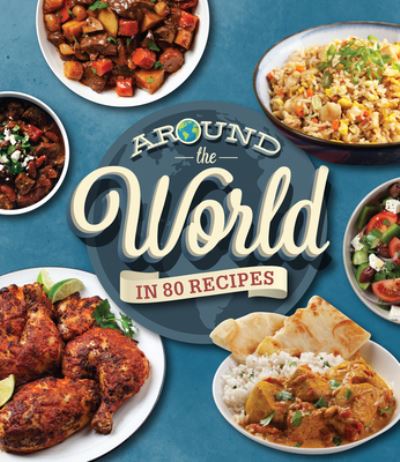 Cover for Publications International Ltd. · Around the World in 80 Recipes (Buch) (2022)