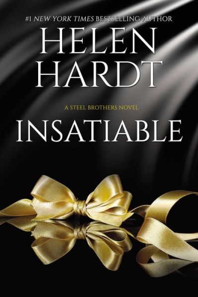 Cover for Helen Hardt · Insatiable: Steel Brothers Saga Book 12 - Steel Brothers Saga (Paperback Book) (2020)