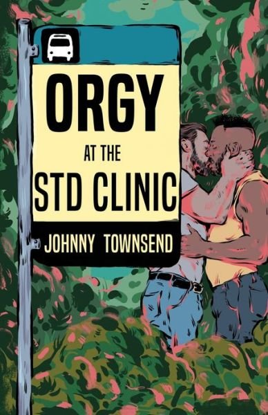 Cover for Johnny Townsend · Orgy at the STD Clinic (Paperback Book) (2022)
