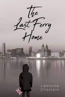 Cover for Lavonne Chastain · Last Ferry Home (Book) (2021)