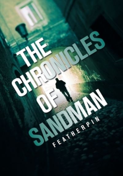 Cover for Featherpin · The Chronicles of Sandman (Hardcover Book) (2021)