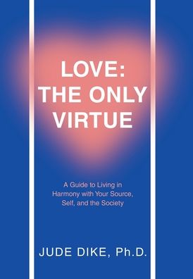 Cover for Jude Dike · Love : the Only Virtue (Book) (2023)