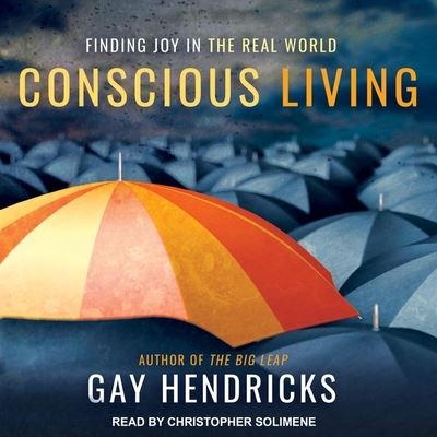 Cover for Gay Hendricks · Conscious Living (CD) (2017)