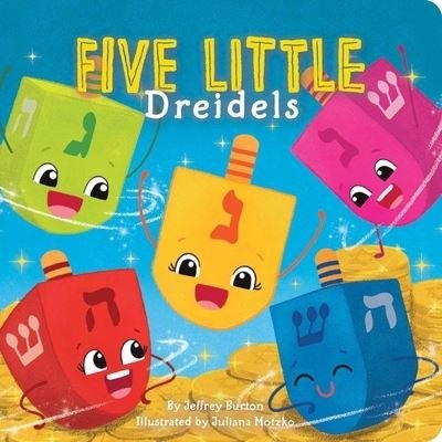 Cover for Jeffrey Burton · Five Little Dreidels (Board book) (2022)