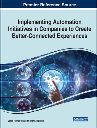 Cover for Implementing Automation Initiatives in Companies to Create Better-Connected Experiences (Hardcover Book) (2022)