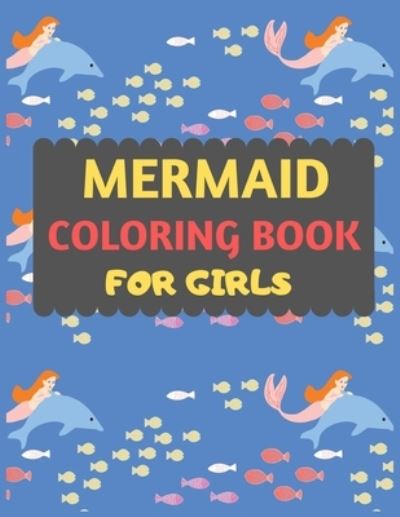 Cover for Dipas Press · Mermaid Coloring Book For Girls (Taschenbuch) (2019)