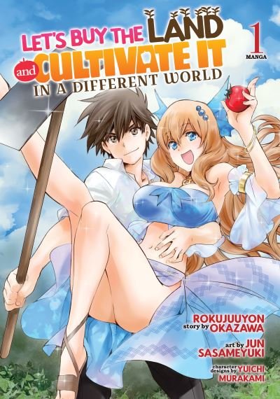 Cover for Rokujuuyon Okazawa · Let's Buy the Land and Cultivate It in a Different World (Manga) Vol. 1 - Let's Buy the Land and Cultivate It in a Different World (Manga) (Pocketbok) (2022)