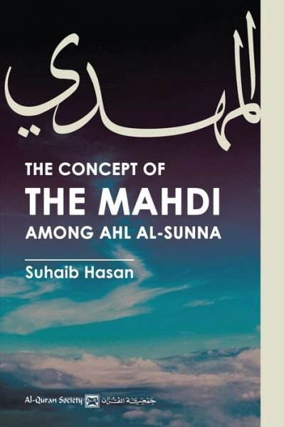 Cover for Suhaib Hasan · The Concept of the Mahdi Among Ahl al-Sunna (Paperback Book) (2019)