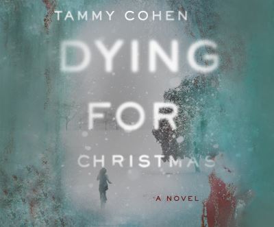 Cover for Tammy Cohen · Dying for Christmas (CD) (2019)