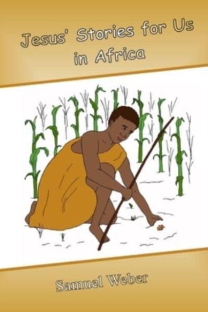 Cover for Samuel Weber · Jesus' Stories for Us in Africa (Paperback Book) (2021)