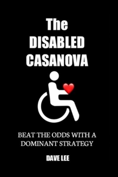 Cover for Dave Lee · The Disabled Casanova (Paperback Book) (2020)