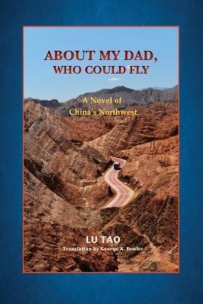 Cover for Lu Tao · About My Dad, Who Could Fly (Paperback Bog) (2018)
