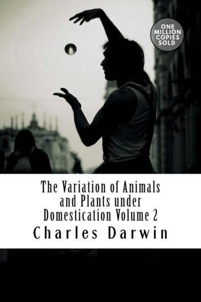 Cover for Charles Darwin · The Variation of Animals and Plants Under Domestication Volume 2 (Paperback Book) (2018)