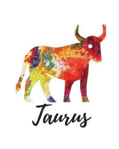 Taurus - My Astrology Journals - Kirjat - Createspace Independent Publishing Platf - 9781727785388 - sunnuntai 7. lokakuuta 2018