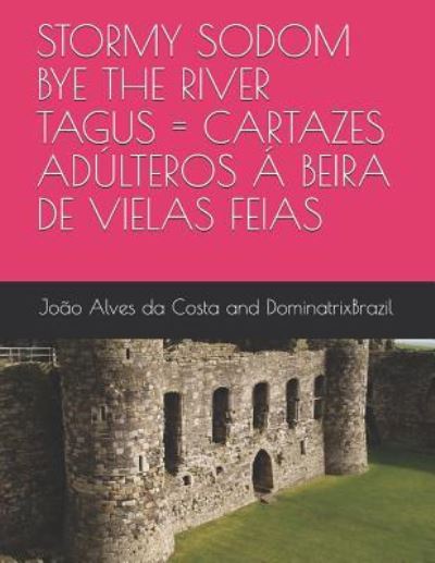 Cover for Dominatrix Brazil · Stormy Sodom Bye the River Tagus = Cartazes Ad lteros Beira de Vielas Feias (Paperback Book) (2019)