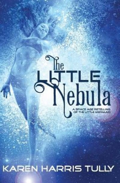 Cover for Karen Harris Tully · The Little Nebula (Paperback Book) (2019)