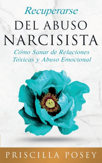 Cover for Priscilla Posey · Recuperarse Del Abuso Narcisista (Paperback Book) (2019)