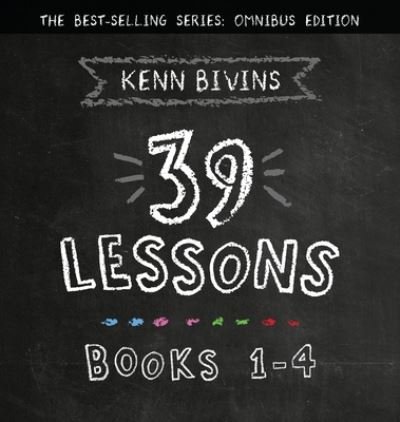 39 Lessons Series - Kenn Bivins - Bøger - Invisible Ennk Press - 9781735407388 - 26. juli 2020