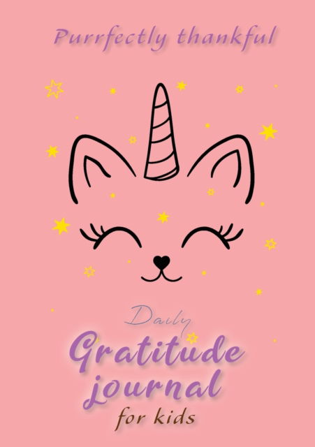 Cover for Blank Classic · Purrfectly Thankful! Daily Gratitude Journal for Kids (A5 - 5.8 x 8.3 inch) (Paperback Book) (2020)