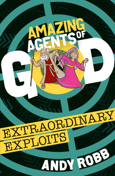 Cover for Andy Robb · Amazing Agents of God: Extraordinary Exploits - Amazing Agents of God (Pocketbok) (2019)