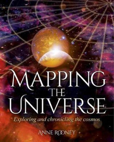 Cover for Anne Rooney · Mapping the Universe (Hardcover Book) (2017)