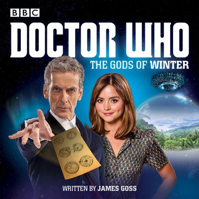 Cover for James Goss · Doctor Who: The Gods of Winter: A 12th Doctor Audio Original (Audiobook (CD)) [Unabridged edition] (2015)
